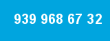 939 968 67 32 939 968 67 32